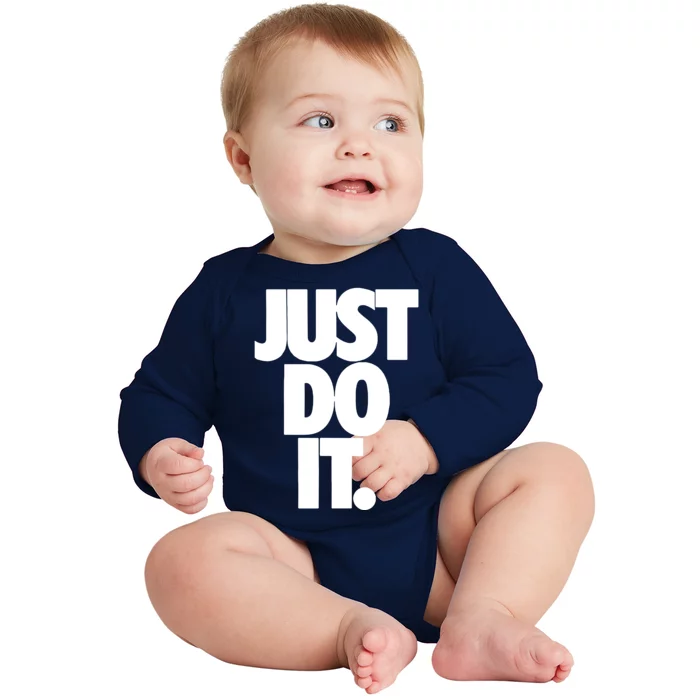 Awesome Cool Just Do It Baby Long Sleeve Bodysuit