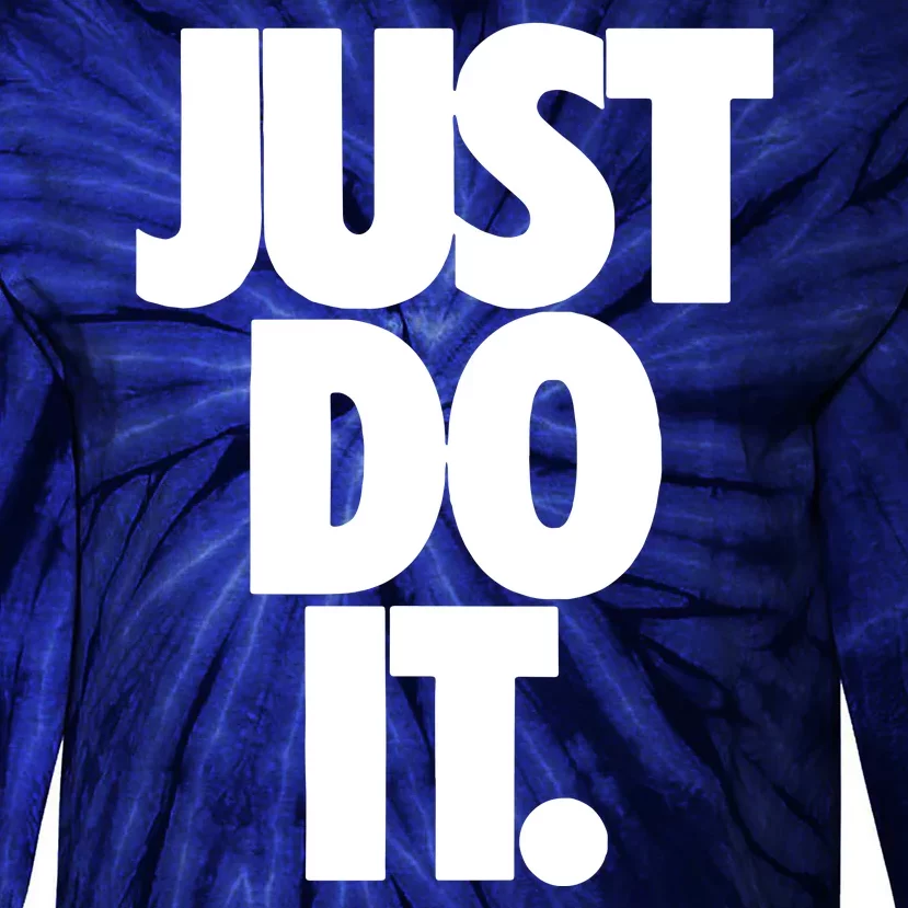 Awesome Cool Just Do It Tie-Dye Long Sleeve Shirt