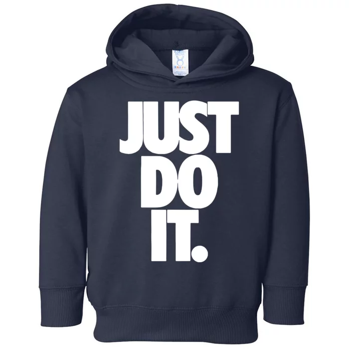 Awesome Cool Just Do It Toddler Hoodie