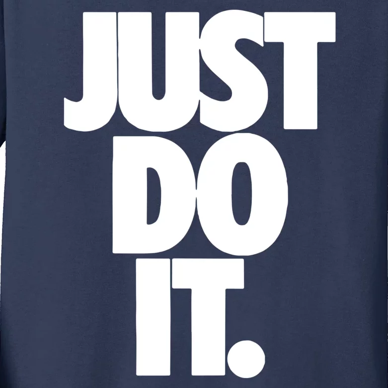 Awesome Cool Just Do It Kids Long Sleeve Shirt