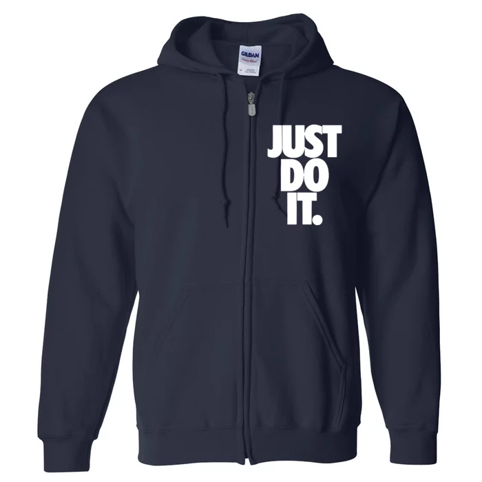 Awesome Cool Just Do It Full Zip Hoodie