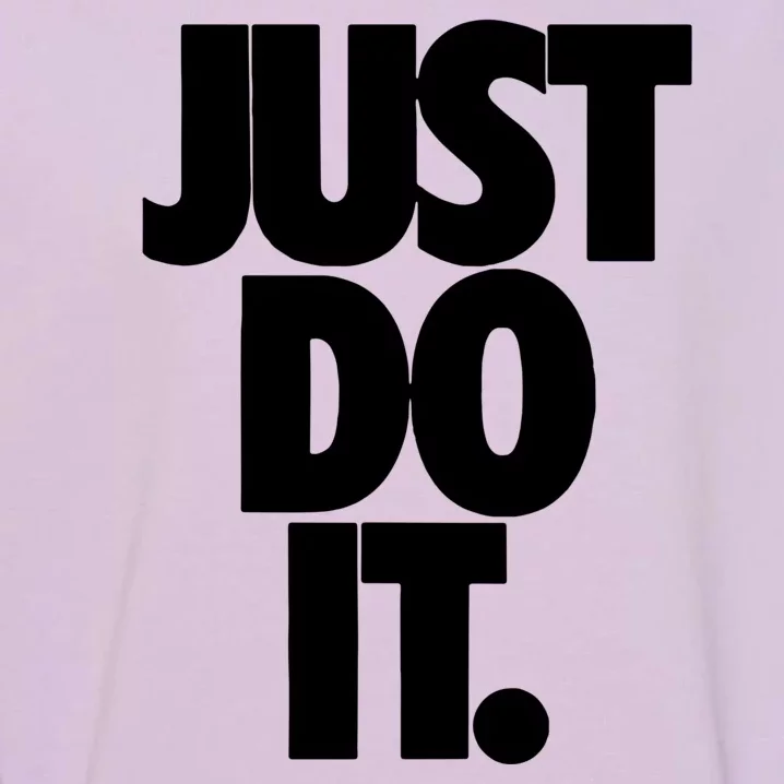 Awesome Cool Just Do It Garment-Dyed Sweatshirt