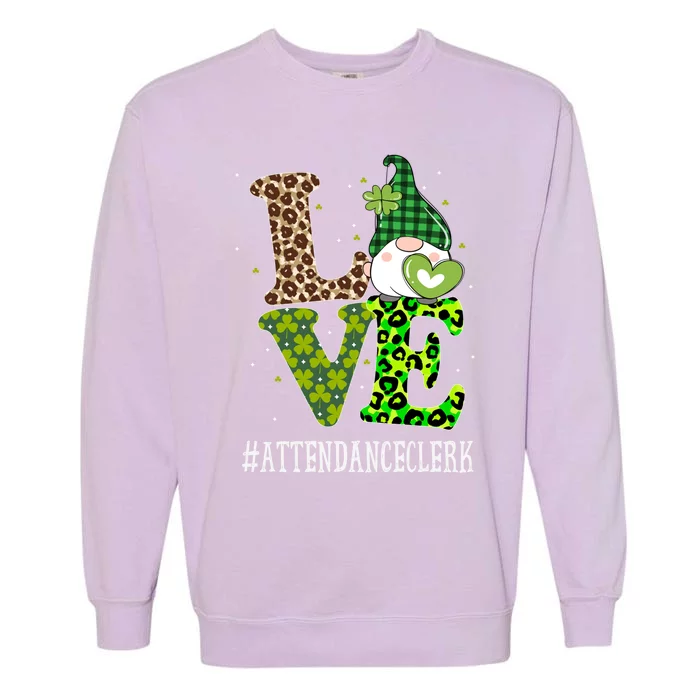 Attendance Clerk Love St Patricks Day Gnome Leopard Gift Garment-Dyed Sweatshirt