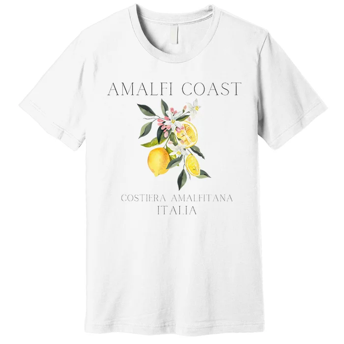 Amalfi Coast Lemons Amalfi Italy Premium T-Shirt