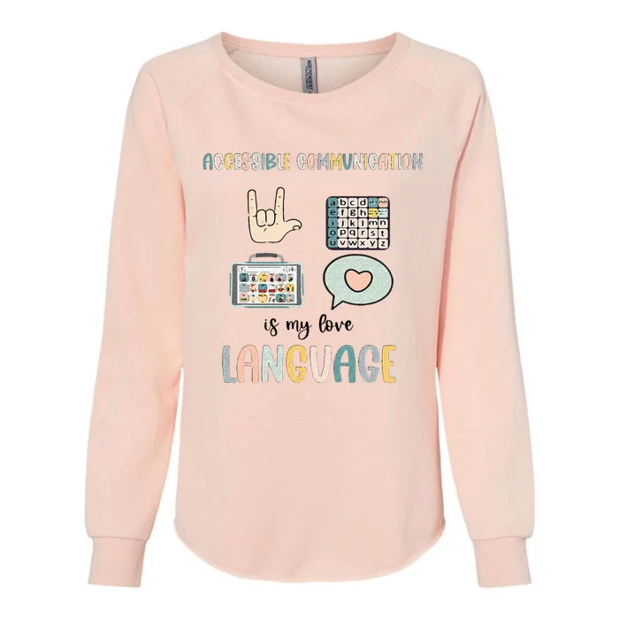 Accessible Communication Love Language AAC SLP Valentines Womens California Wash Sweatshirt