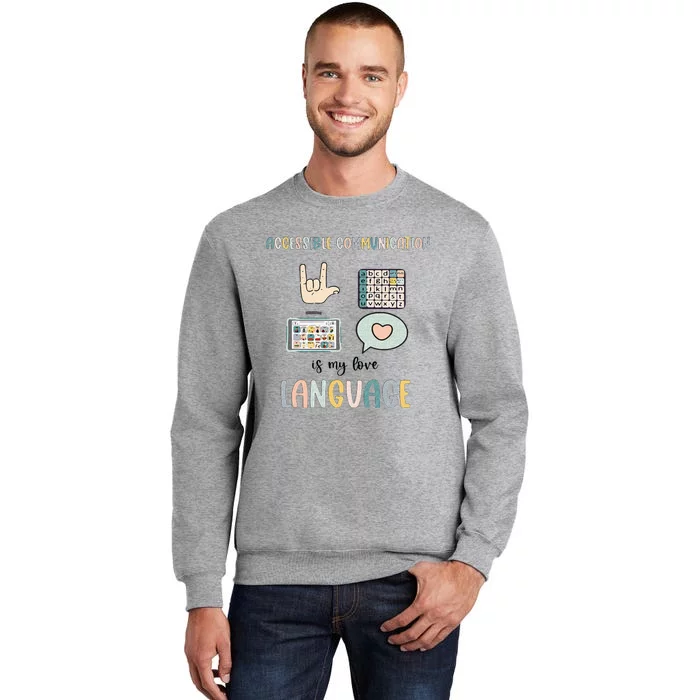 Accessible Communication Love Language AAC SLP Valentines Tall Sweatshirt