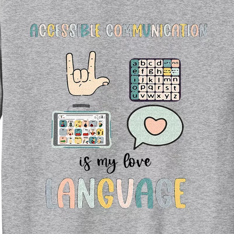 Accessible Communication Love Language AAC SLP Valentines Tall Sweatshirt