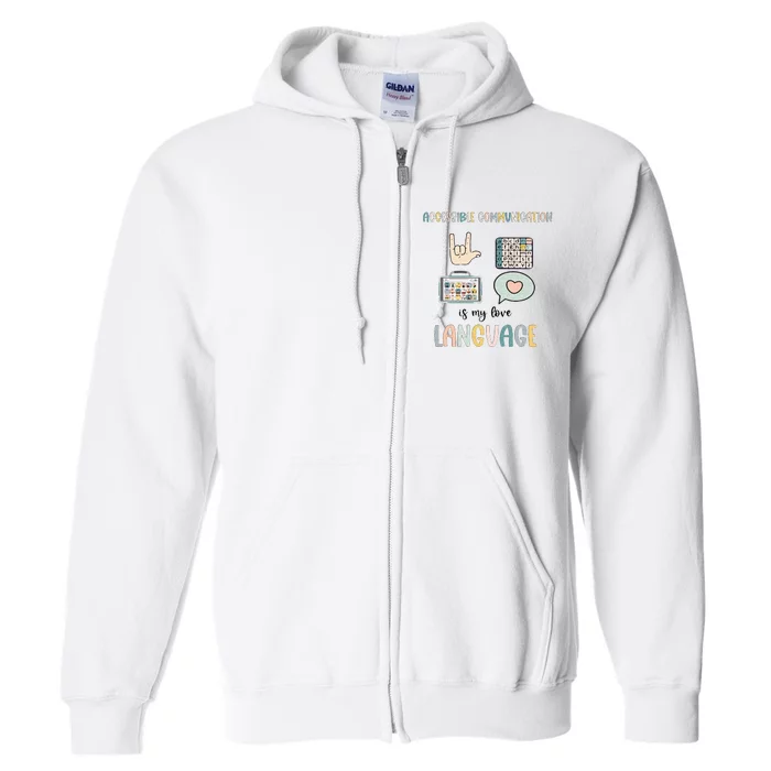 Accessible Communication Love Language AAC SLP Valentines Full Zip Hoodie