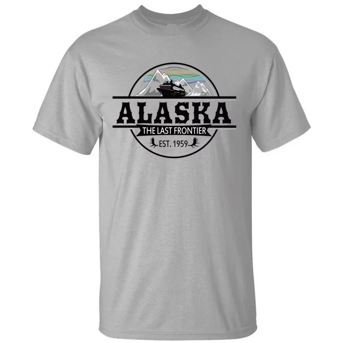 Alaska Cruise Last Frontier Family Group Trip Great Gift Tall T-Shirt