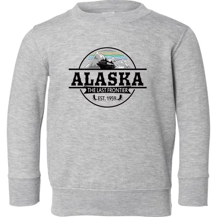 Alaska Cruise Last Frontier Family Group Trip Great Gift Toddler Sweatshirt