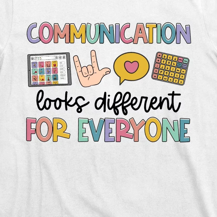 Autism Communication Looks Different For Everyone T-Shirt