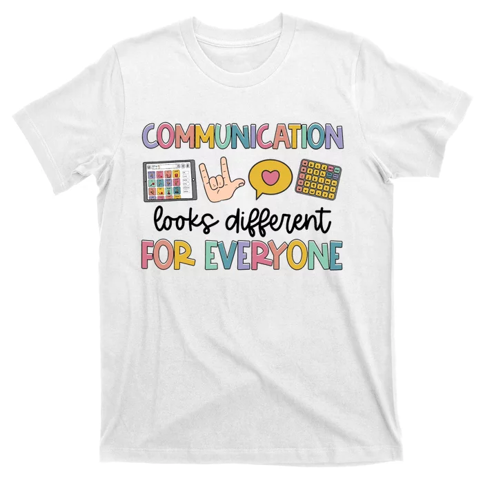 Autism Communication Looks Different For Everyone T-Shirt