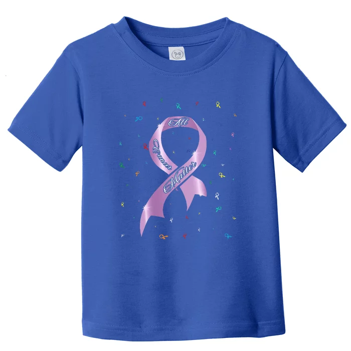 All Cancer Matters Awareness Saying World Cancer Day Toddler T-Shirt