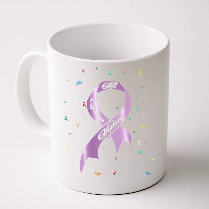 All Cancer Matters Awareness Saying World Cancer Day Front & Back Coffee Mug