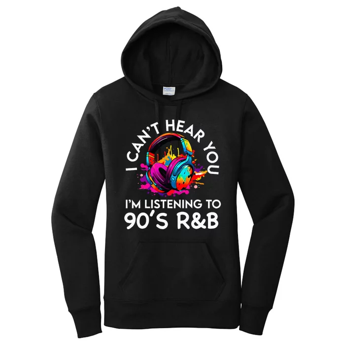 90s R&B Music For Women Girl Rnb Lover Rhythm And Blues Women's Pullover Hoodie