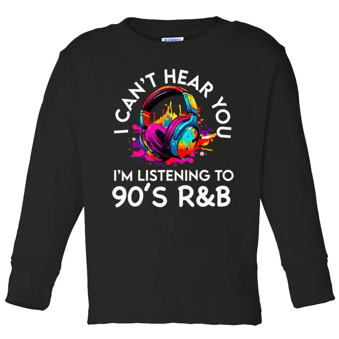 90s R&B Music For Women Girl Rnb Lover Rhythm And Blues Toddler Long Sleeve Shirt