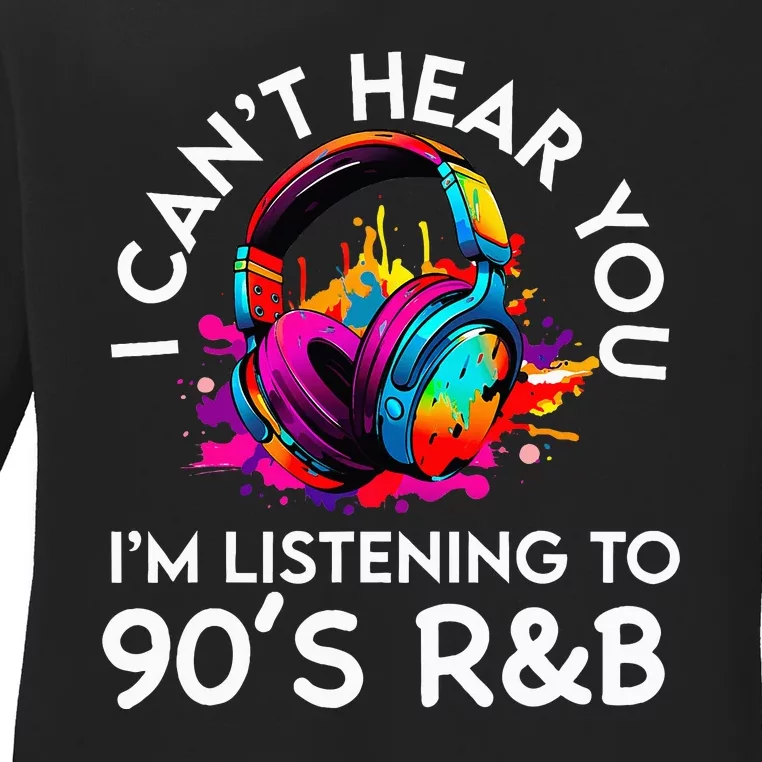 90s R&B Music For Women Girl Rnb Lover Rhythm And Blues Ladies Long Sleeve Shirt