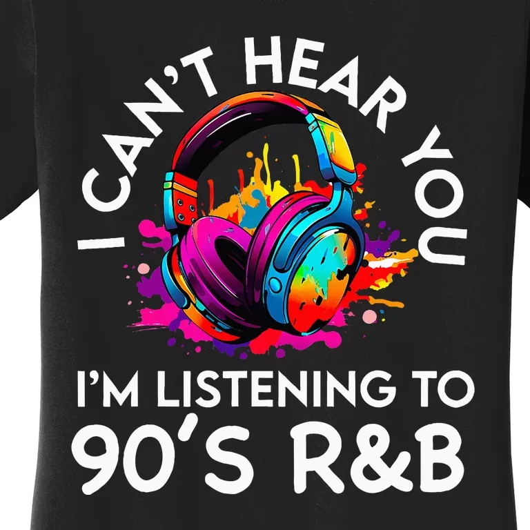 90s R&B Music For Women Girl Rnb Lover Rhythm And Blues Women's T-Shirt