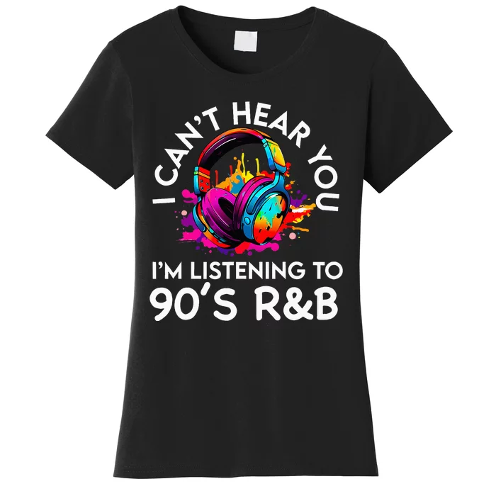 90s R&B Music For Women Girl Rnb Lover Rhythm And Blues Women's T-Shirt