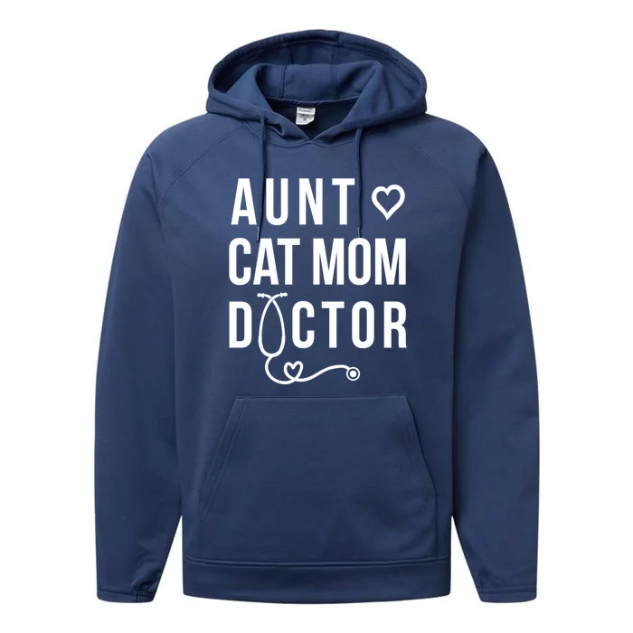 Aunt Cat Mom Doctor Cool Gift Performance Fleece Hoodie