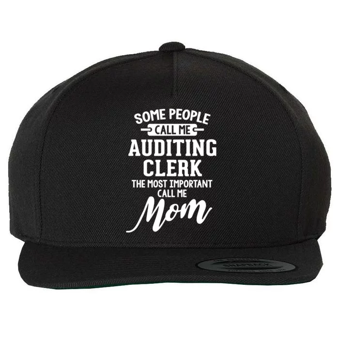 Auditing Clerk Mom Design Gift Call Me Mom! Gift Wool Snapback Cap