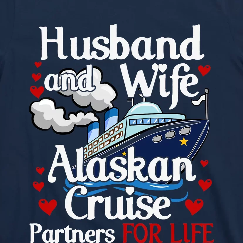 Alaskan Cruise Matching Cruising Husband Wife Couples Alaska T-Shirt