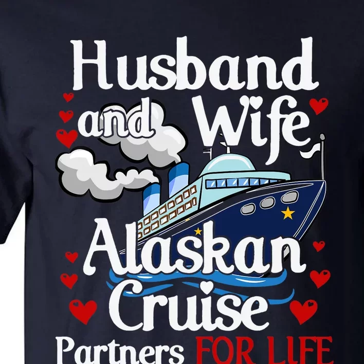 Alaskan Cruise Matching Cruising Husband Wife Couples Alaska Tall T-Shirt