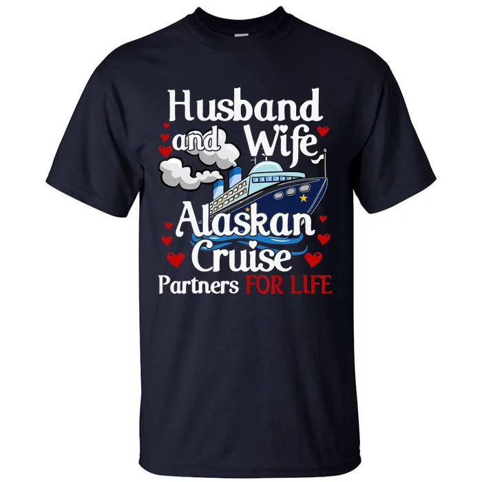 Alaskan Cruise Matching Cruising Husband Wife Couples Alaska Tall T-Shirt