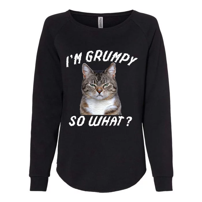 Angry Cat Meme I'm Grumpy So What Womens California Wash Sweatshirt