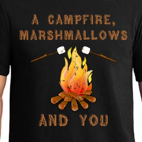 A Campfire Marshmallows And You Funny Camping Life Cool Gift Pajama Set