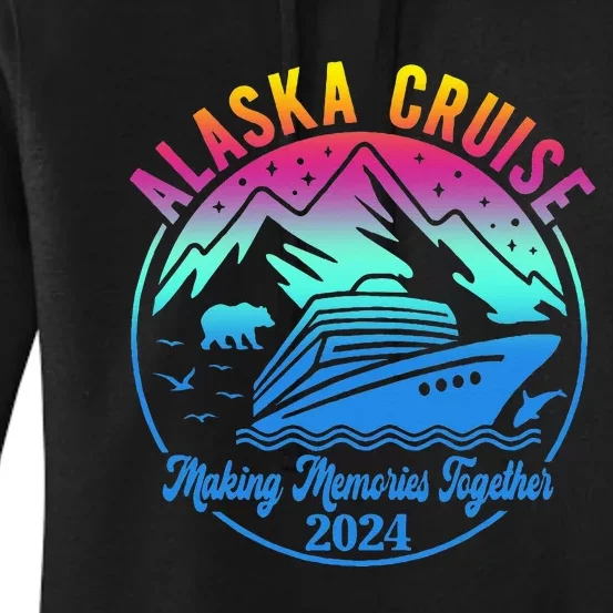 Alaska Cruise Making Memories Together 2024 Women's Pullover Hoodie