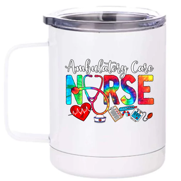 Ambulatory Care Nurse Tie Dye Love Heart Stethoscope Gift Front & Back 12oz Stainless Steel Tumbler Cup