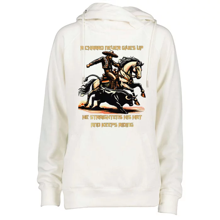 A Charro Never Gives Up Womens Funnel Neck Pullover Hood