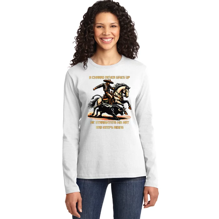 A Charro Never Gives Up Ladies Long Sleeve Shirt