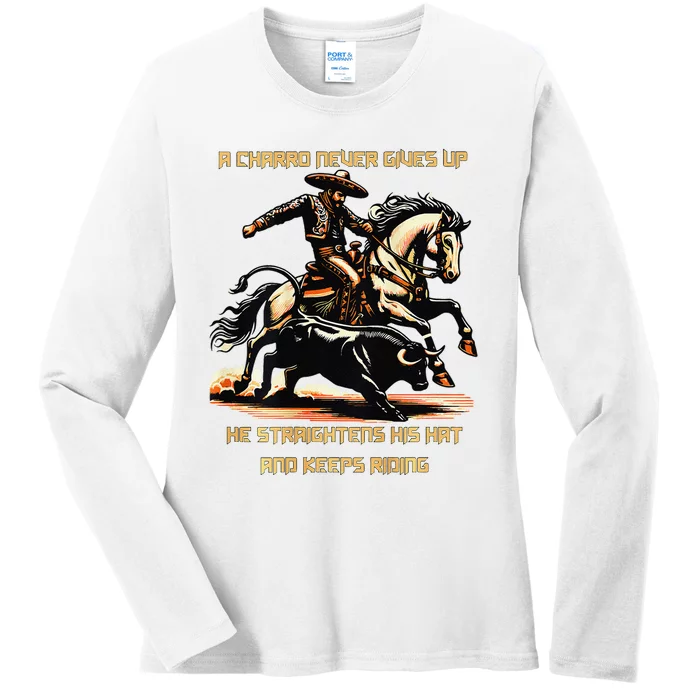 A Charro Never Gives Up Ladies Long Sleeve Shirt