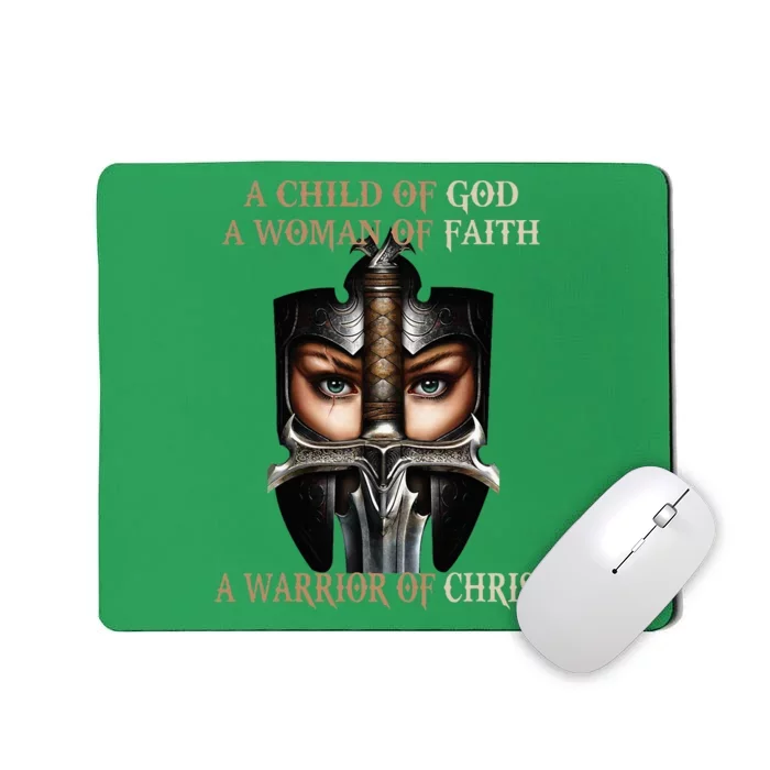 A Child Of God A Woman Of Faith A Warrior Of Christ Mousepad