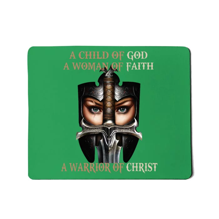 A Child Of God A Woman Of Faith A Warrior Of Christ Mousepad