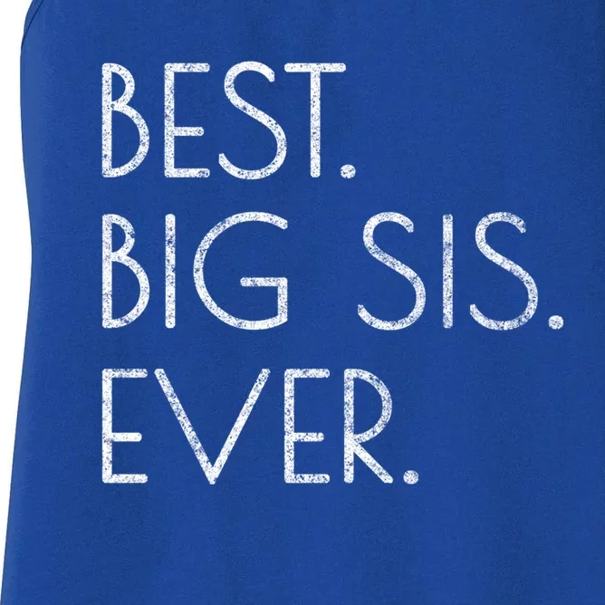 Awesome Cool Older Sister Gift Best Big Sis Ever Meaningful Gift Women's Racerback Tank