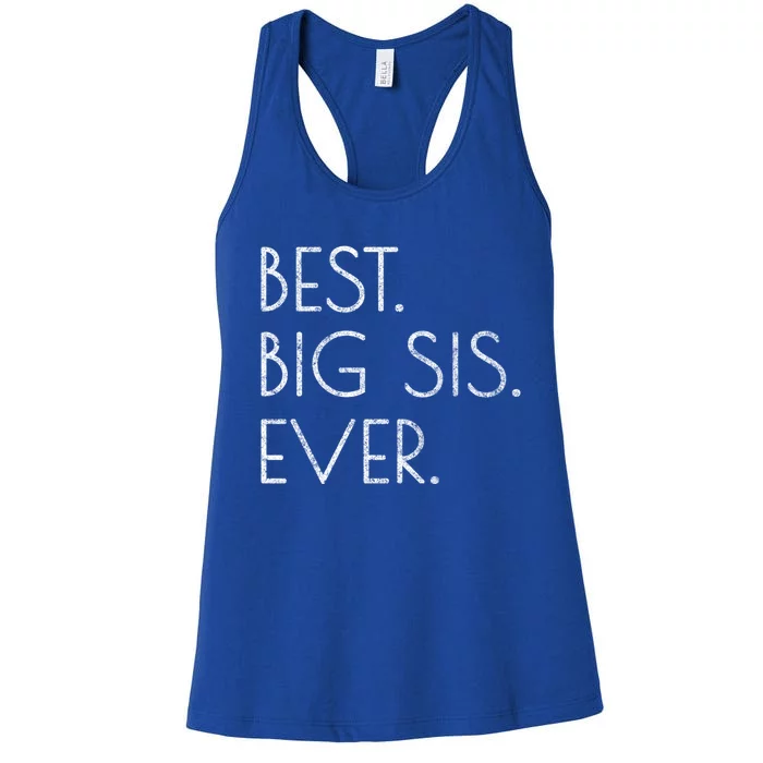 Awesome Cool Older Sister Gift Best Big Sis Ever Meaningful Gift Women's Racerback Tank