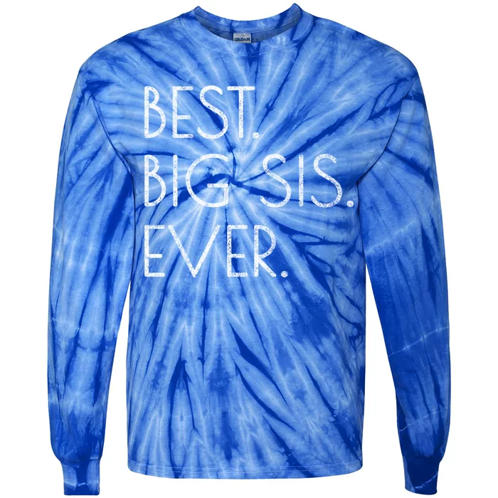 Awesome Cool Older Sister Gift Best Big Sis Ever Meaningful Gift Tie-Dye Long Sleeve Shirt