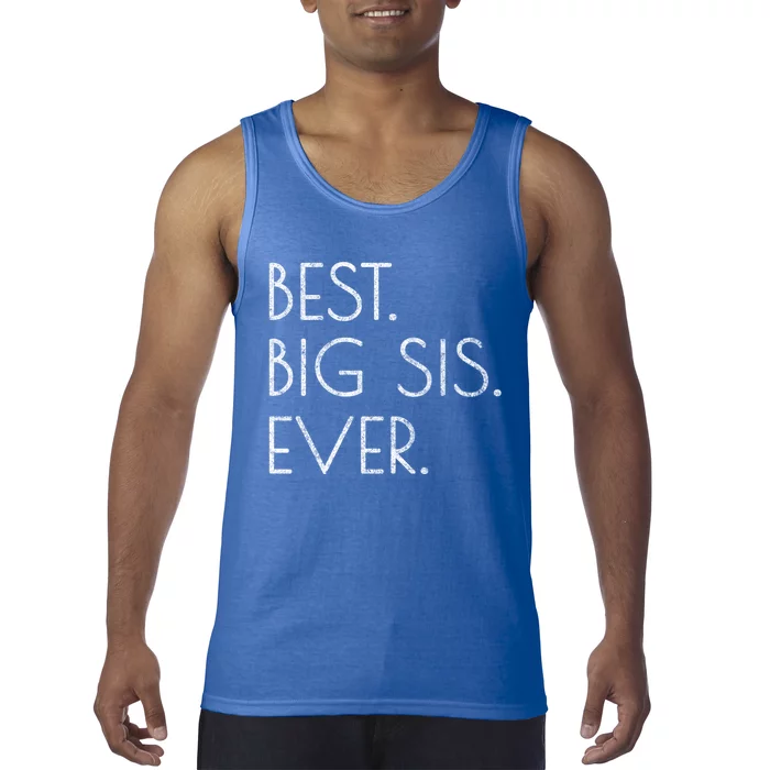 Awesome Cool Older Sister Gift Best Big Sis Ever Meaningful Gift Tank Top