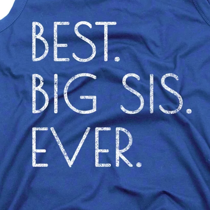 Awesome Cool Older Sister Gift Best Big Sis Ever Meaningful Gift Tank Top