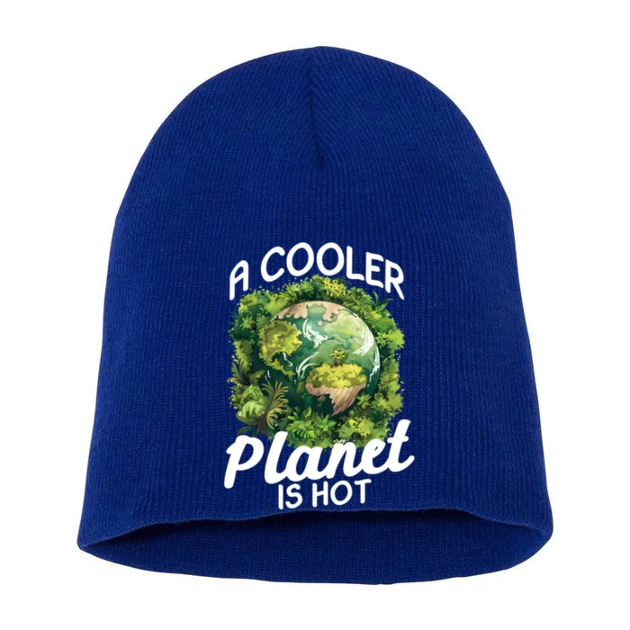 A Cooler Planet Is Hot World Environt Day Earth Day Gift Short Acrylic Beanie