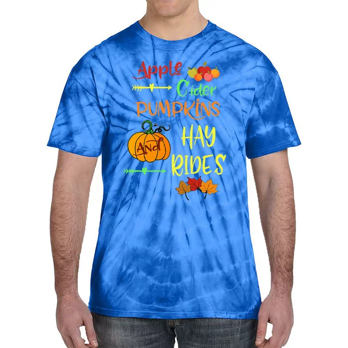 Apple Cider Pumpkins And Hayrides Cute Fall Tie-Dye T-Shirt