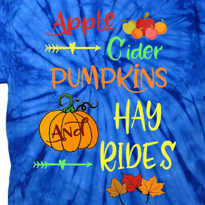 Apple Cider Pumpkins And Hayrides Cute Fall Tie-Dye T-Shirt