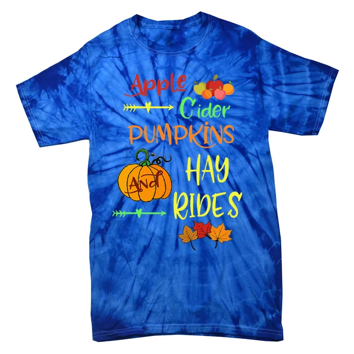 Apple Cider Pumpkins And Hayrides Cute Fall Tie-Dye T-Shirt