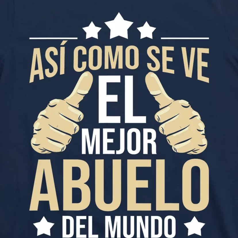 Así Como Se Ve El Mejor Abuelo Del Mundo Grandfather Dad T-Shirt