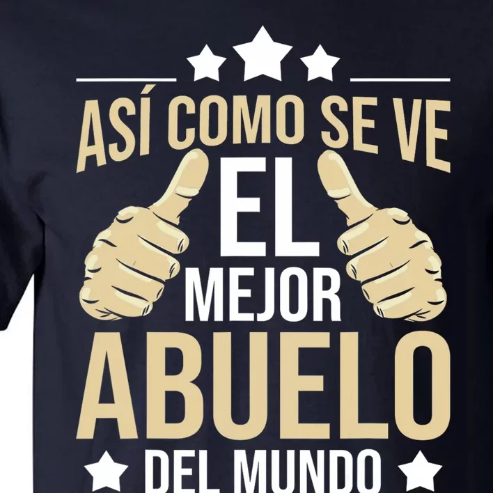 Así Como Se Ve El Mejor Abuelo Del Mundo Grandfather Dad Tall T-Shirt