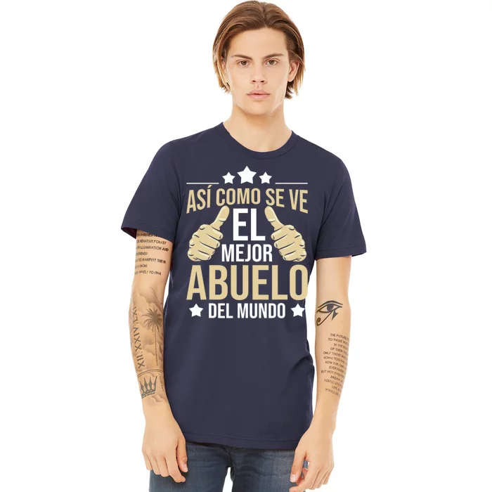 Así Como Se Ve El Mejor Abuelo Del Mundo Grandfather Dad Premium T-Shirt