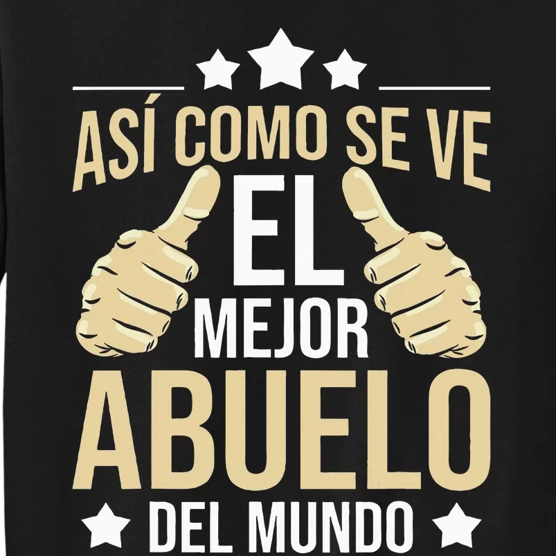 Así Como Se Ve El Mejor Abuelo Del Mundo Grandfather Dad Tall Sweatshirt